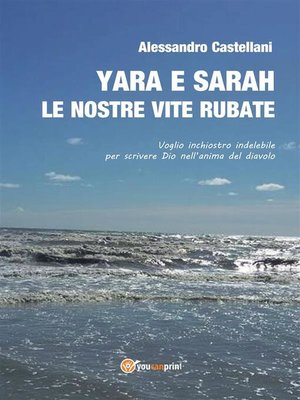cover image of Yara e Sarah le nostre vite rubate